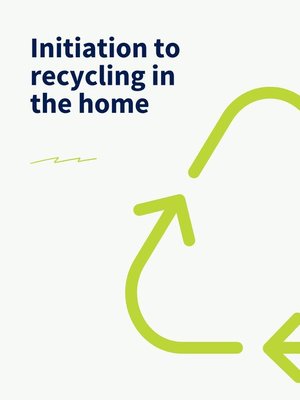 cover image of Initiation to recycling in the home